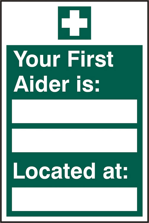 YOUR FIRST AIDER IS LOCATED AT SIGN - BSS12045
